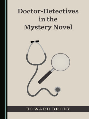 cover image of Doctor-Detectives in the Mystery Novel